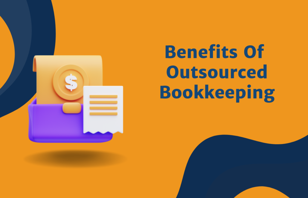 benefits of outsourced bookkeeping