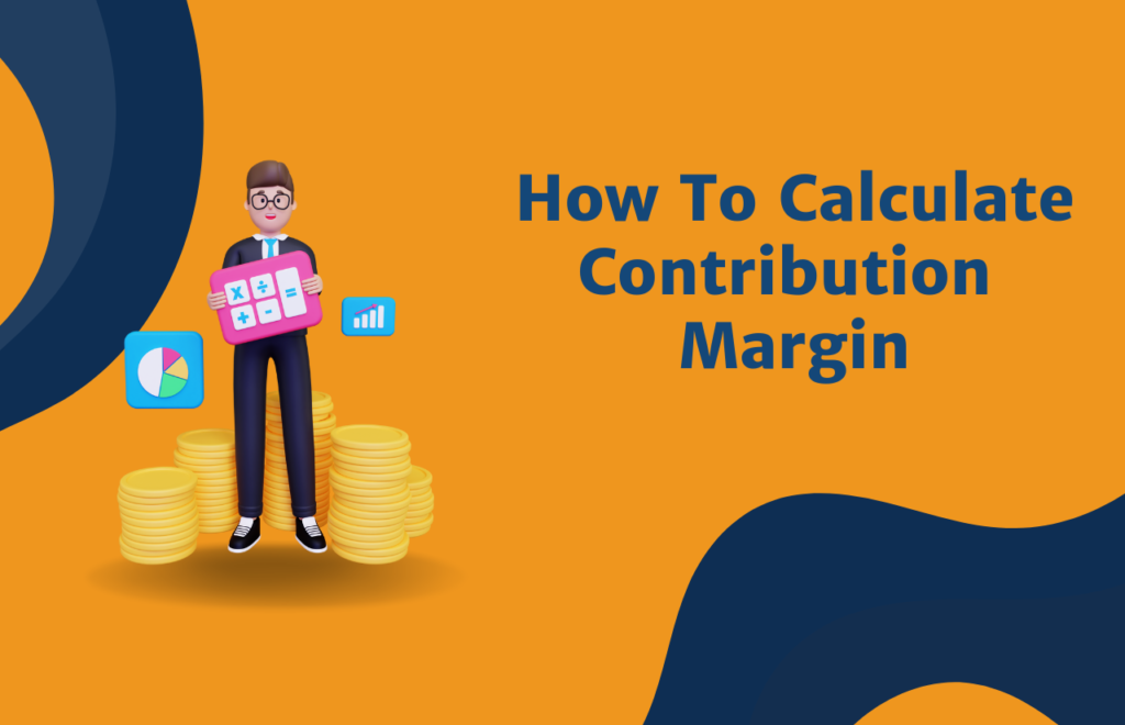 how to calculate contribution margin